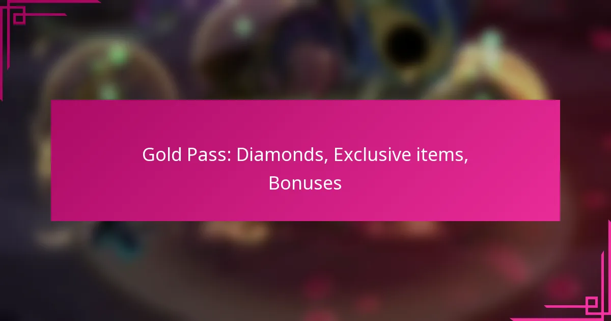 Gold Pass: Diamonds, Exclusive items, Bonuses