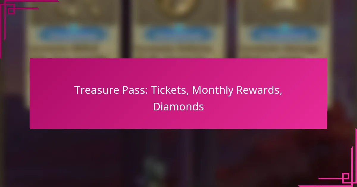 Treasure Pass: Tickets, Monthly Rewards, Diamonds
