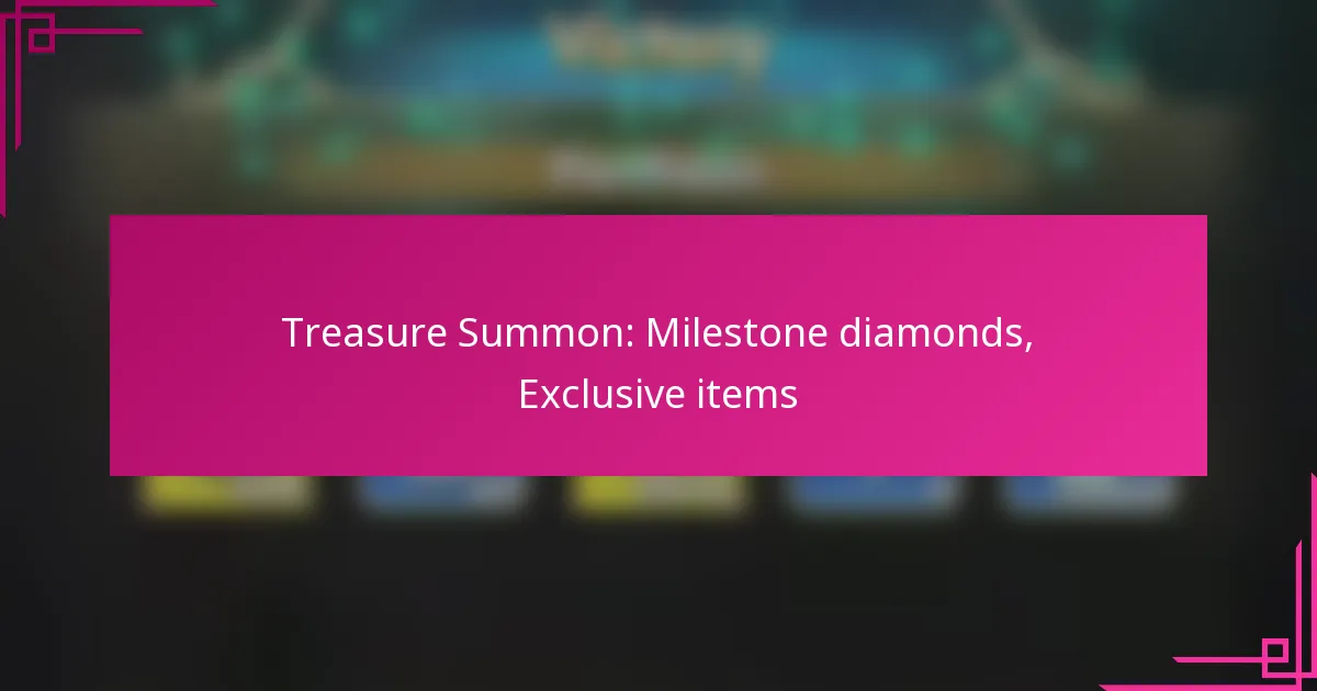 Treasure Summon: Milestone diamonds, Exclusive items
