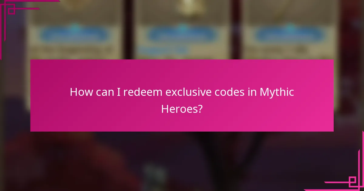 How can I redeem exclusive codes in Mythic Heroes?
