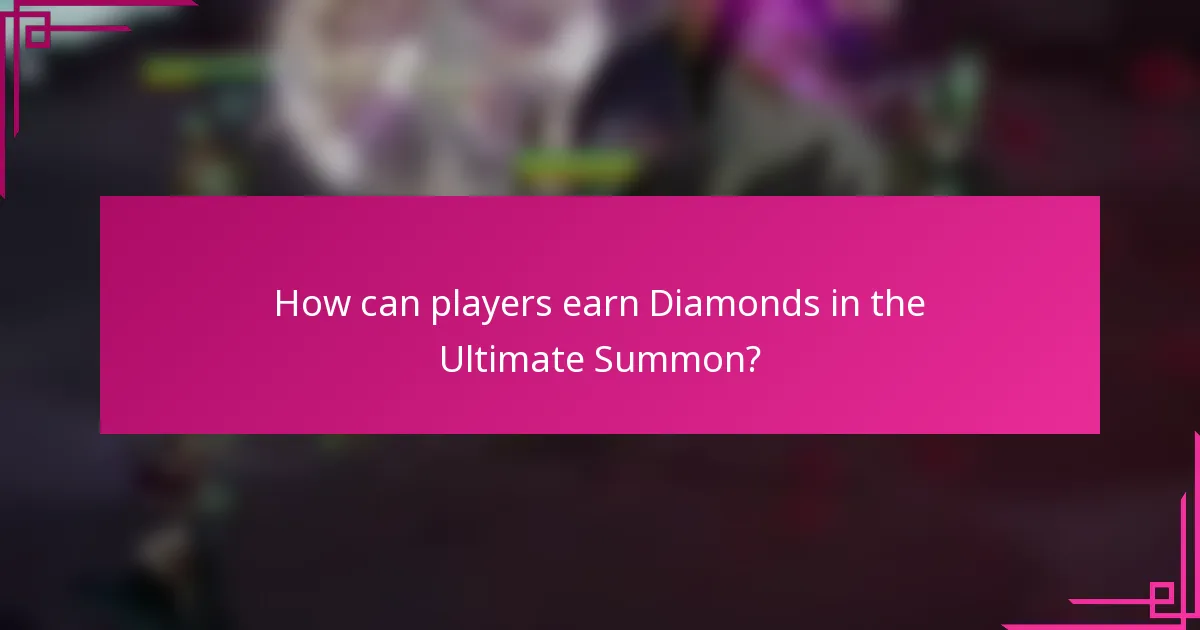 How can players earn Diamonds in the Ultimate Summon?