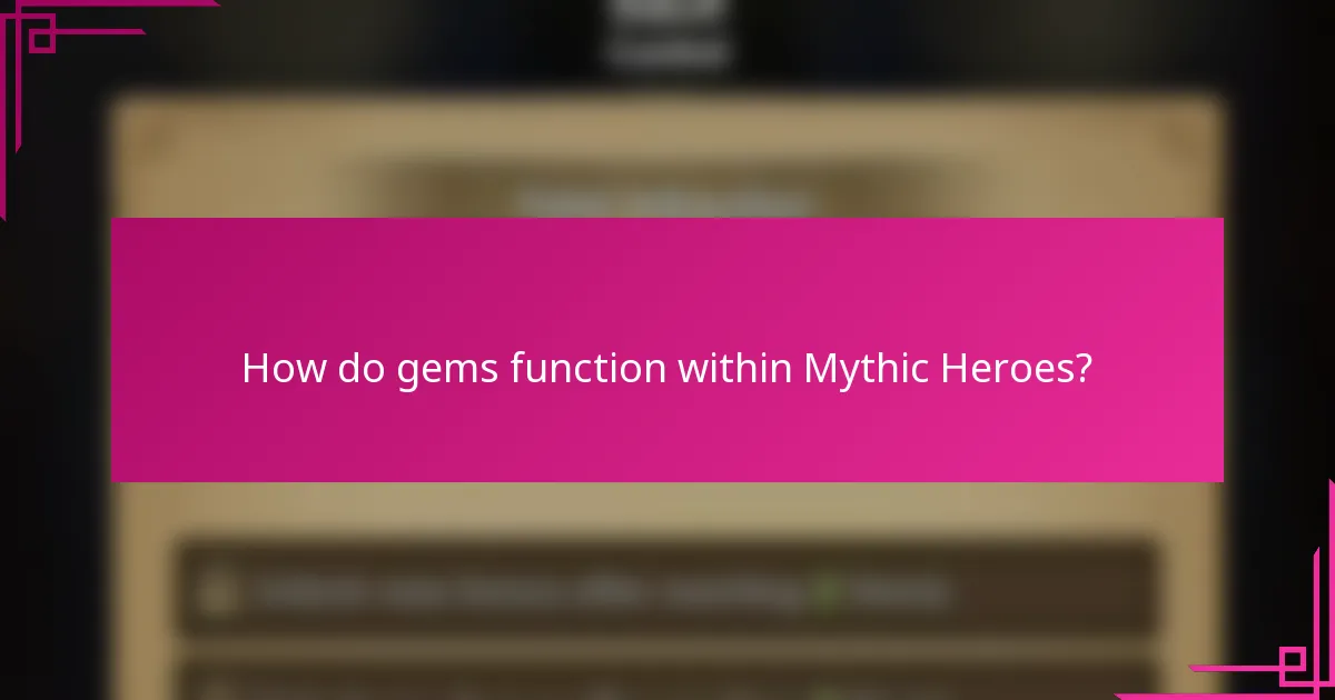 How do gems function within Mythic Heroes?