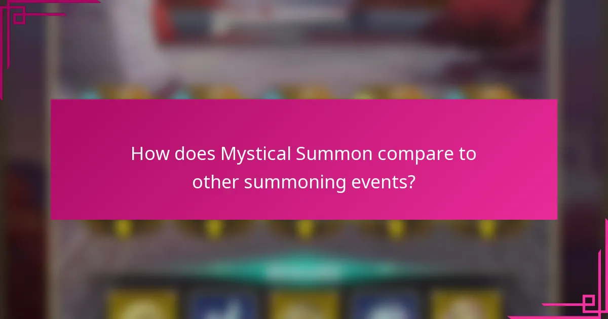 How does Mystical Summon compare to other summoning events?