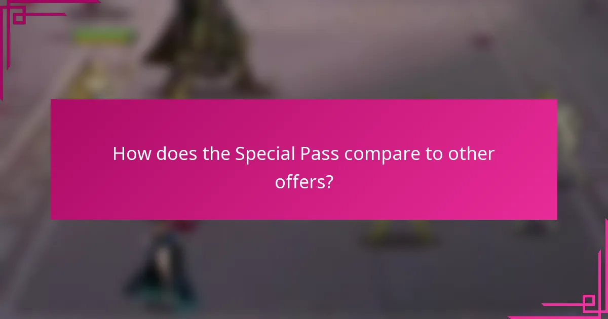 How does the Special Pass compare to other offers?