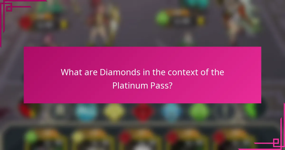 What are Diamonds in the context of the Platinum Pass?