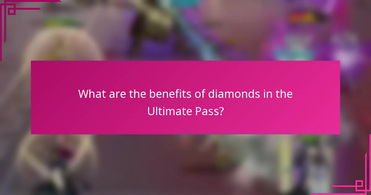 What are the benefits of diamonds in the Ultimate Pass?