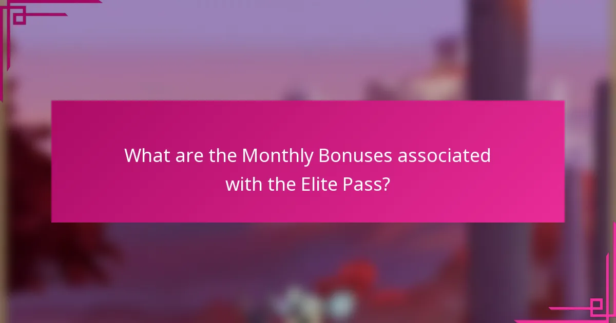 What are the Monthly Bonuses associated with the Elite Pass?