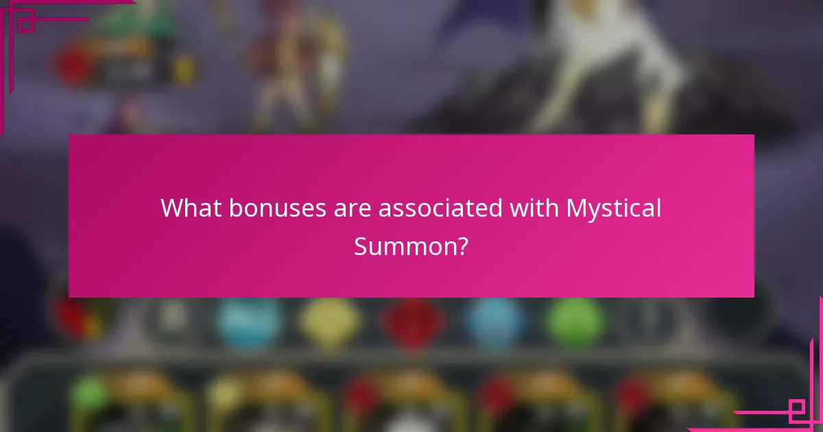 What bonuses are associated with Mystical Summon?