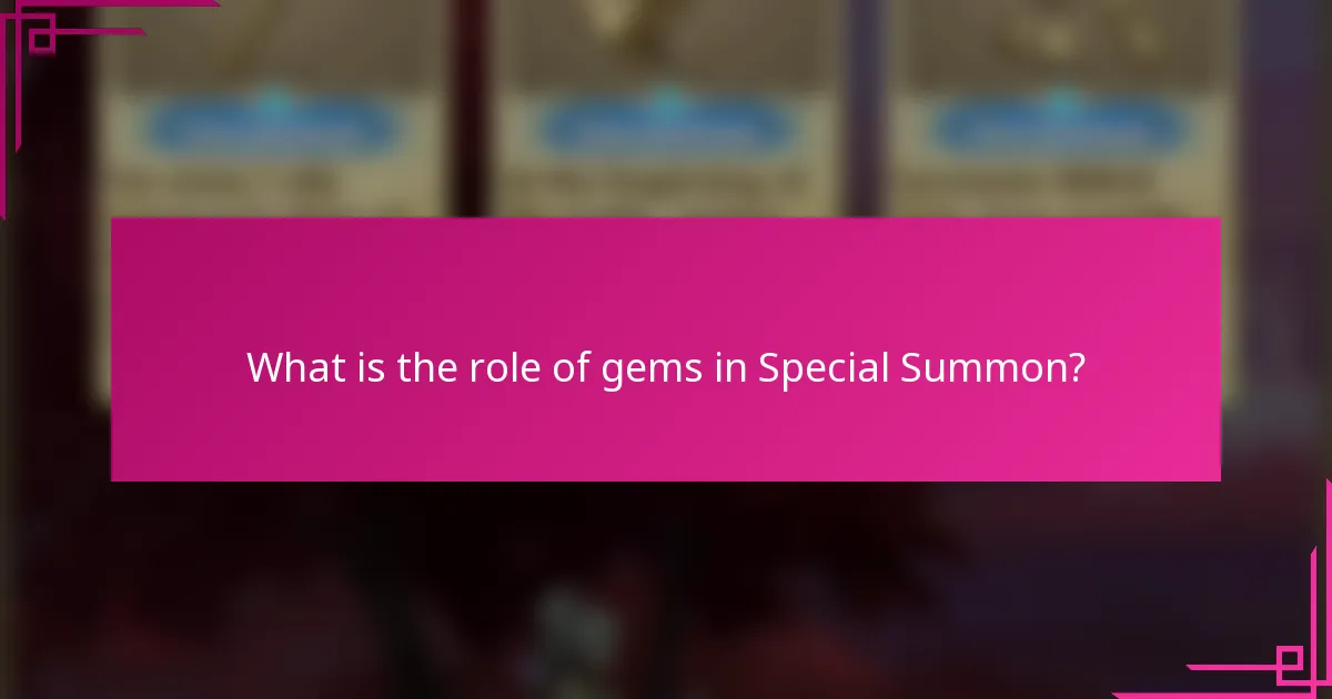What is the role of gems in Special Summon?