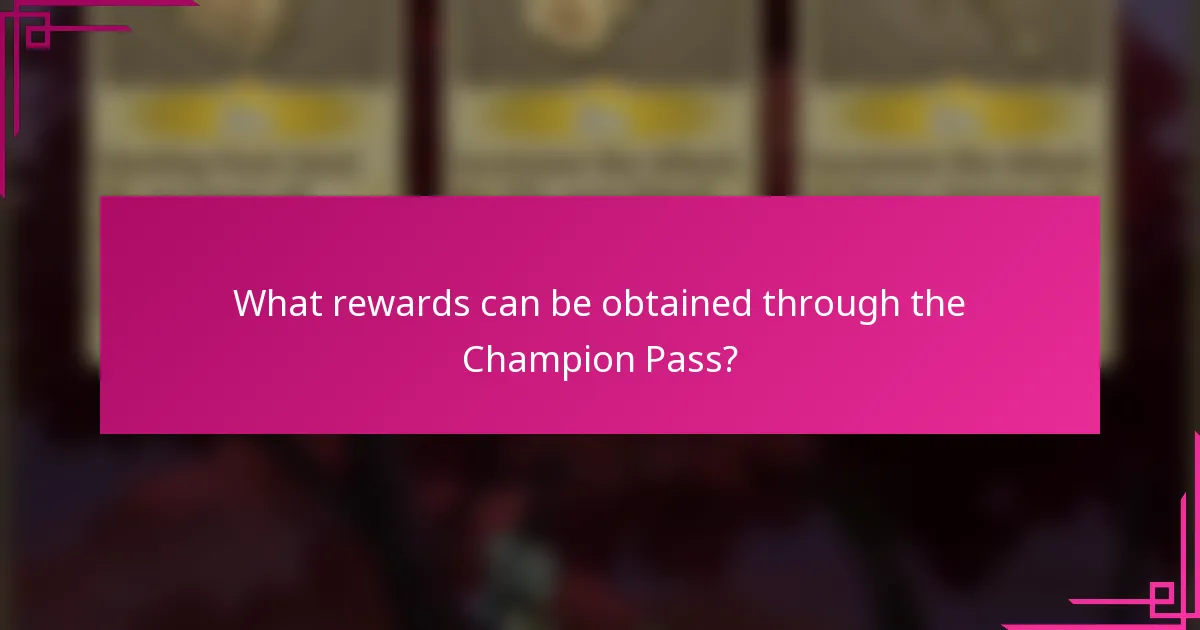 What rewards can be obtained through the Champion Pass?
