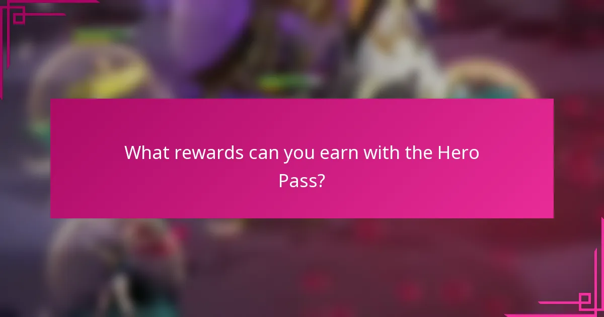 What rewards can you earn with the Hero Pass?
