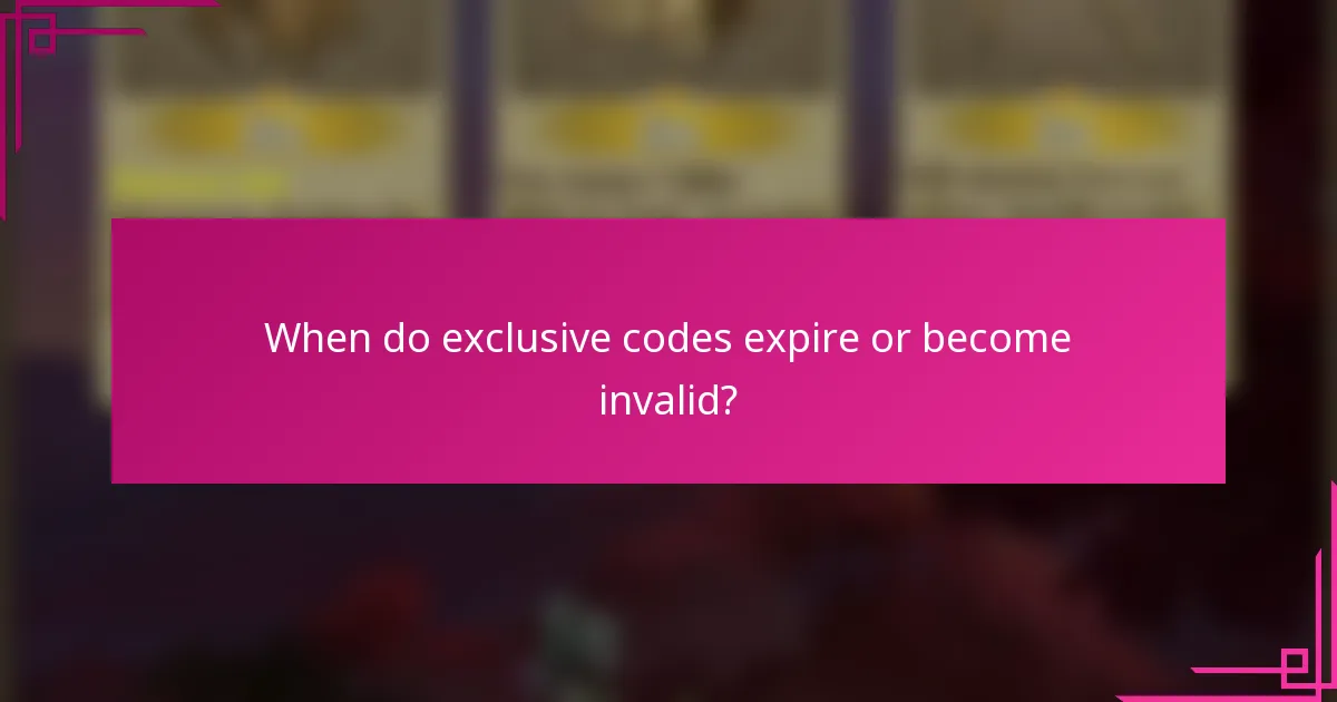 When do exclusive codes expire or become invalid?